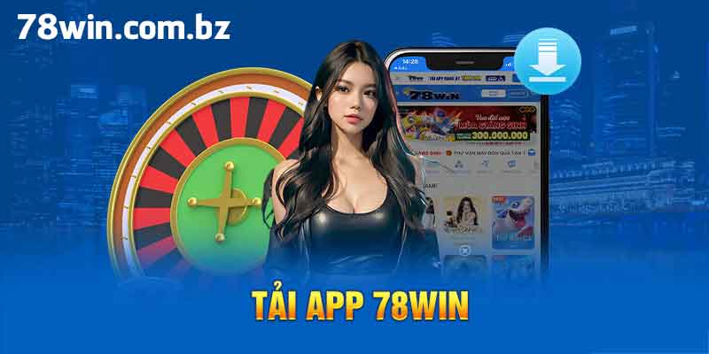 Hướng dẫn tải app 78win